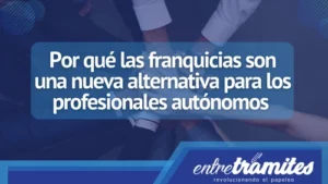 En este apartado sabrás por qué las franquicias son una nueva alternativa para los profesionales autónomos y los beneficios que obtienes a futuro.