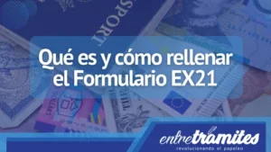 En este artículo, hablaremos sobre qué es el formulario EX21, qué información requiere y cómo rellenarlo correctamente.