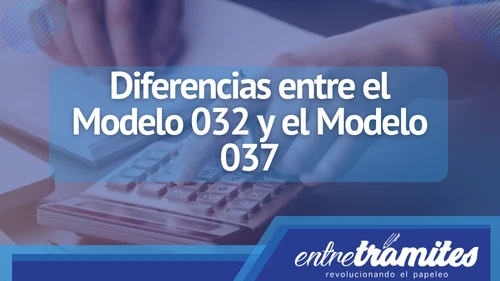 En este artículo, veremos las diferencias entre el Modelo 032 y el Modelo 037.