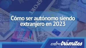 Si eres un ciudadano extranjero que busca convertirse en autónomo en 2023, este post puede ayudarte a entender lo que necesitas para hacerlo realidad.