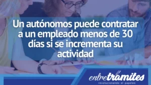 Si eres autónomo y deseas contratar a un empleado menos de 30 días si es necesario, seguro este post te servirá.