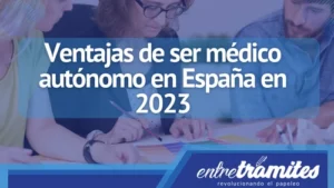 Si eres médico autónomo y quieres ser irte a vivir a España, seguro este post te ayudara a conocer sus ventajas.