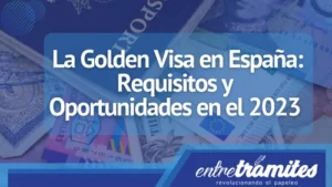 En este artículo, explicaremos los requisitos y oportunidades relacionados con la Golden Visa en España en el año 2023.