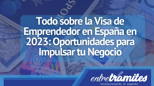 En este artículo, proporcionaremos una guía completa para la Visa de Emprendedor en España en el 2023, que te ayudará a comprender los requisitos y el proceso para establecer tu negocio en el país.