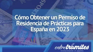 Si deseas saber la forma de obtener un permiso de Residencia para Prácticas, seguro este post te ayudará.