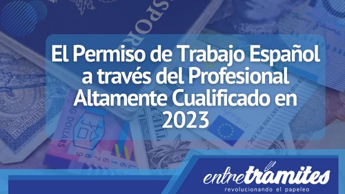 Aquí sabrás cómo obtener el permiso de trabajo por medio del profesional altamente cualificado en España.
