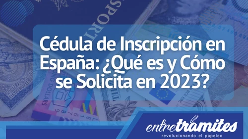 Aquí sabrás el significado de la Cédula de Inscripción y su utilidad en territorio español.