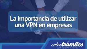 Si tienes una empresa y deseas utilizar un VPN, seguro este post te ayudará a entender un poco más.