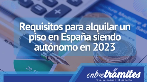 En este artículo, exploraremos los requisitos más comunes que los autónomos deben cumplir al alquilar un piso en España en 2023, para que puedas encontrar el hogar adecuado.