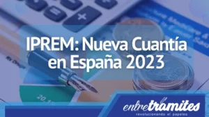 En este post sabrás el significado de IPREM y su cuantía a registrar durante este año 2023.