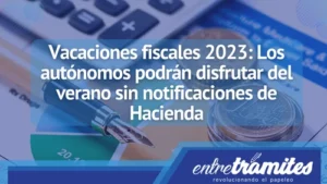 las vacaciones fiscales en España son un período en el que los contribuyentes pueden disfrutar de un descanso temporal de las notificaciones y requerimientos fiscales por parte de Hacienda