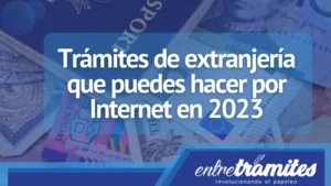 En este blog te contamos, todos los trámites de extranjería que pueden realizarse por internet actualmente