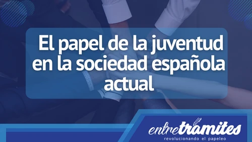 Aquí entenderás el el papel crucial que desempeña la juventud en la sociedad española actual.