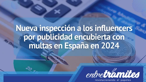 Nueva inspección a los influencers por publicidad encubierta con multas en España en 2024