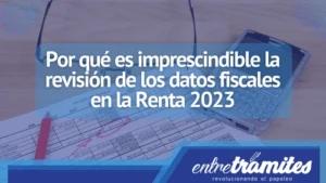 En este apartado sabrás la importancia de la revisión de los datos fiscales al momento de presentar la Renta.