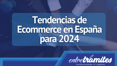En este artículo conocerás las tendencias de Ecommerce que se visionan en España para el año 2024.