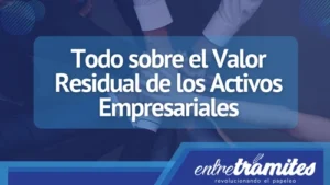 Aquí sabrás cómo calcular el valor residual de los activos de tu empresa , esto te permitirá llevar un orden a tus finanzas.