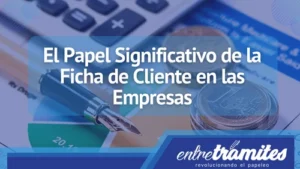 En este apartado conocerás la importancia y significado de la ficha de cliente en tu empresa.