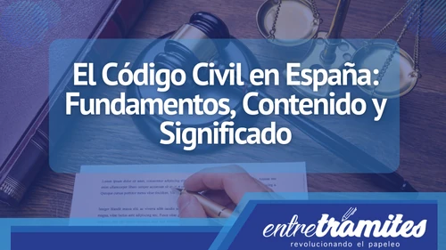 Conoce a profundidad el significado de código civil en España, incluyendo su impacto y utilidad.