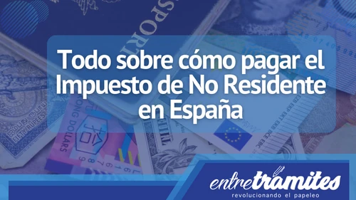 En este artículo, te proporcionaremos una guía completa sobre cómo pagar el impuesto de no residente en España en 2023.