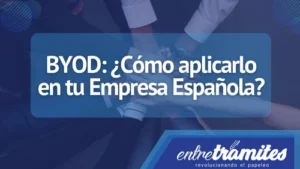 Conoce más sobre el BYOD y su aplicabilidad en tu empresa española.