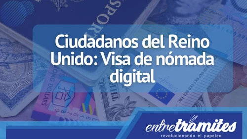 Si eres ciudadano del Reino Unido y deseas quedarte en España como nómada Digital, conoce aquí sus beneficios y paso a paso.
