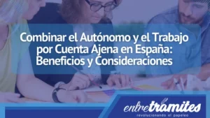 Si eres autónomo, y deseas trabajar por cuenta ajena al mismo tiempo , debes leer este articulo.