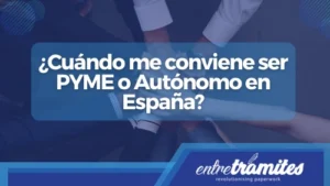 En este apartado conocerás diferentes aspectos que te harán saber si te conviene ser PYME o Autónomo en España.