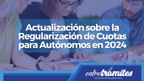 Actualización sobre la Regularización de Cuotas para Autónomos en 2024