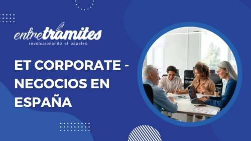 ET Corporate - Negocios en España