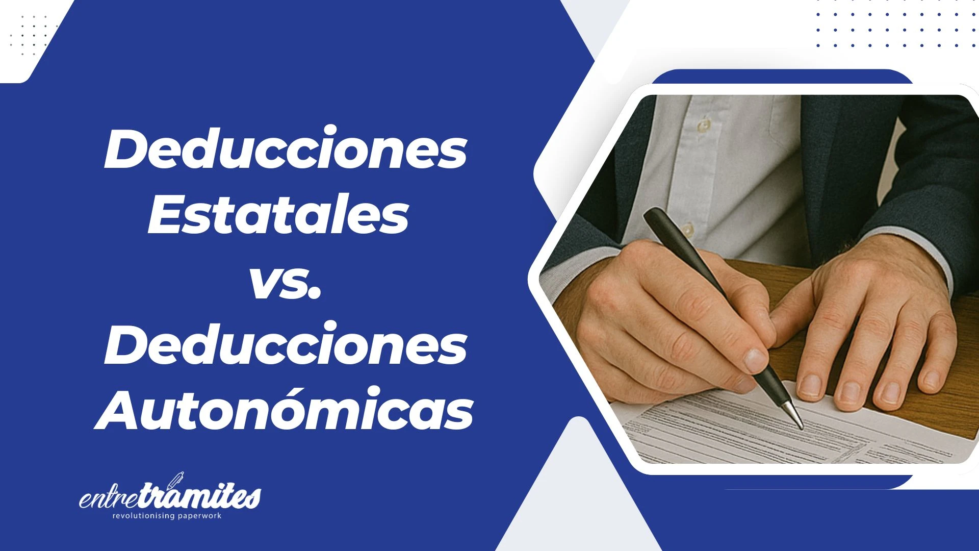 Deducciones Estatales vs Autonómicas
