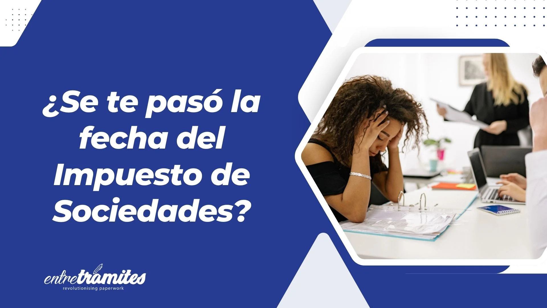 Impuesto de Sociedades y Fuera de plazo